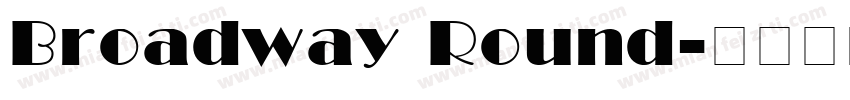 Broadway Round字体转换